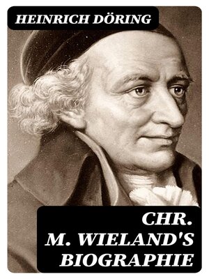 cover image of Chr. M. Wieland's Biographie